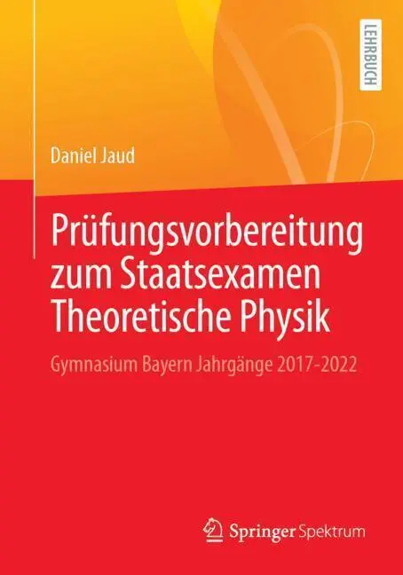 Cover: 9783662708200 | Prüfungsvorbereitung zum Staatsexamen Theoretische Physik | Jaud | xii