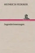 Cover: 9783847248200 | Jugenderinnerungen | Heinrich Federer | Buch | 388 S. | Deutsch | 2012