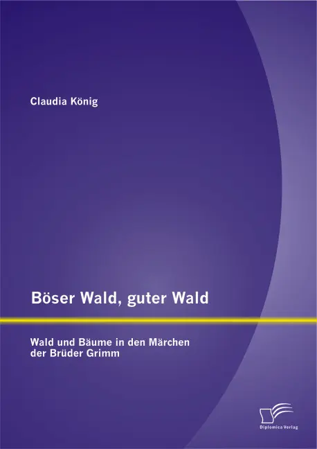 Cover: 9783958508200 | Böser Wald, guter Wald. Wald und Bäume in den Märchen der Brüder Grimm