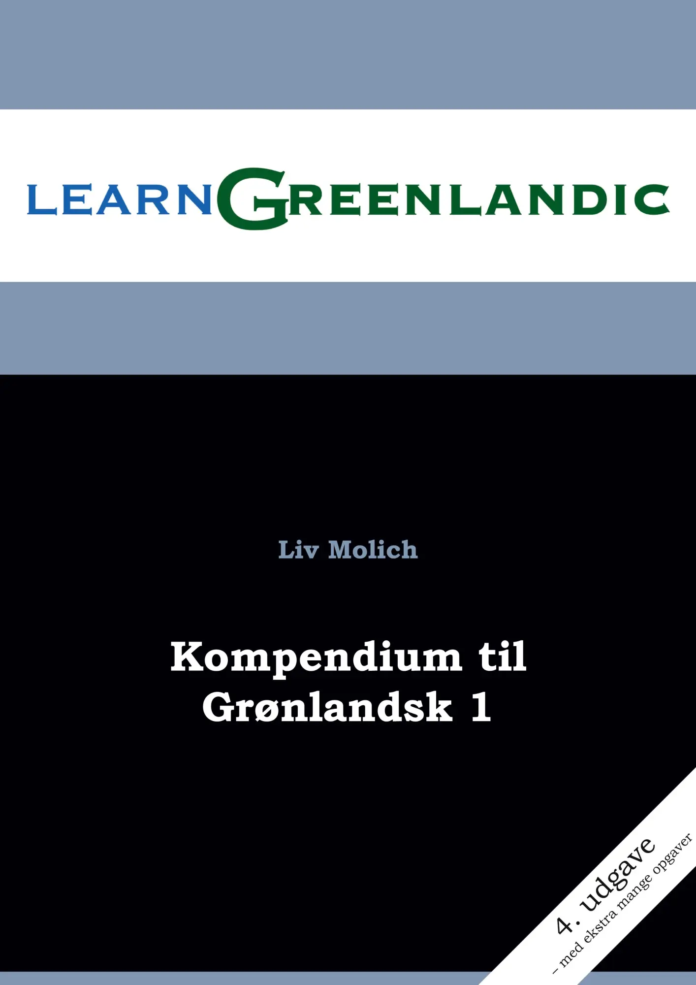 Cover: 9788776918200 | Kompendium til Grønlandsk 1 | Liv Molich | Taschenbuch | Dänisch