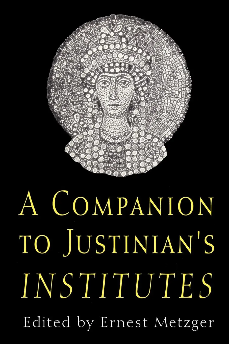 Cover: 9780715628300 | Companion to Justinian's Institutes | Ernest Metzger | Taschenbuch