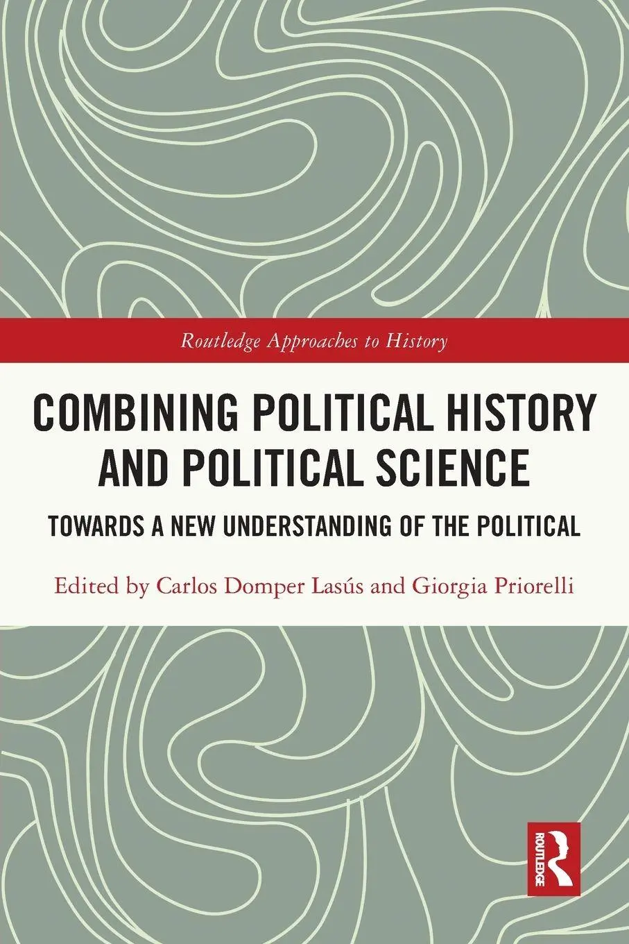 Cover: 9781032018300 | Combining Political History and Political Science | Lasús (u. a.)