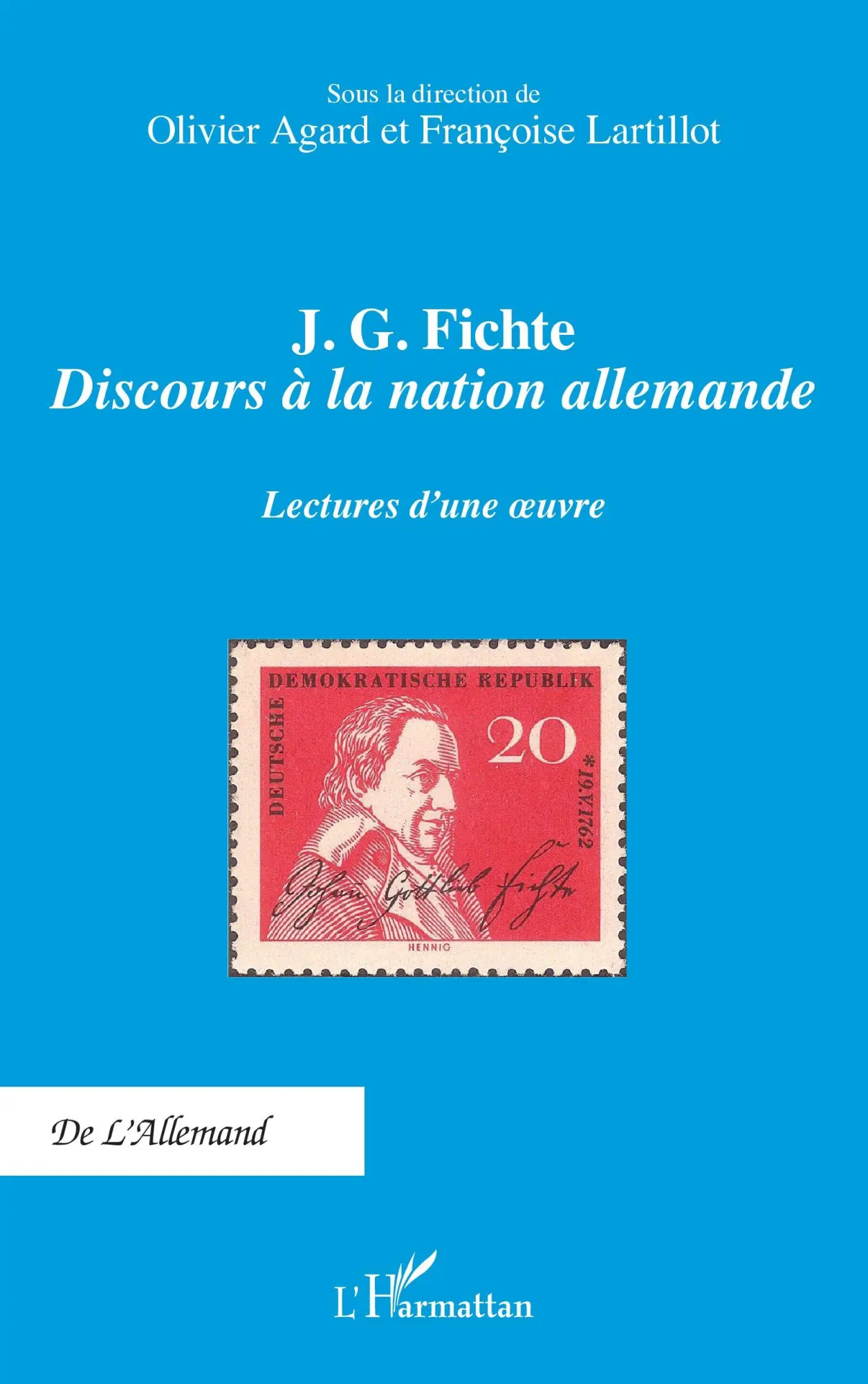 Cover: 9782336568300 | J. G. Fichte - Discours à la nation allemande | Lectures d'une ¿uvre