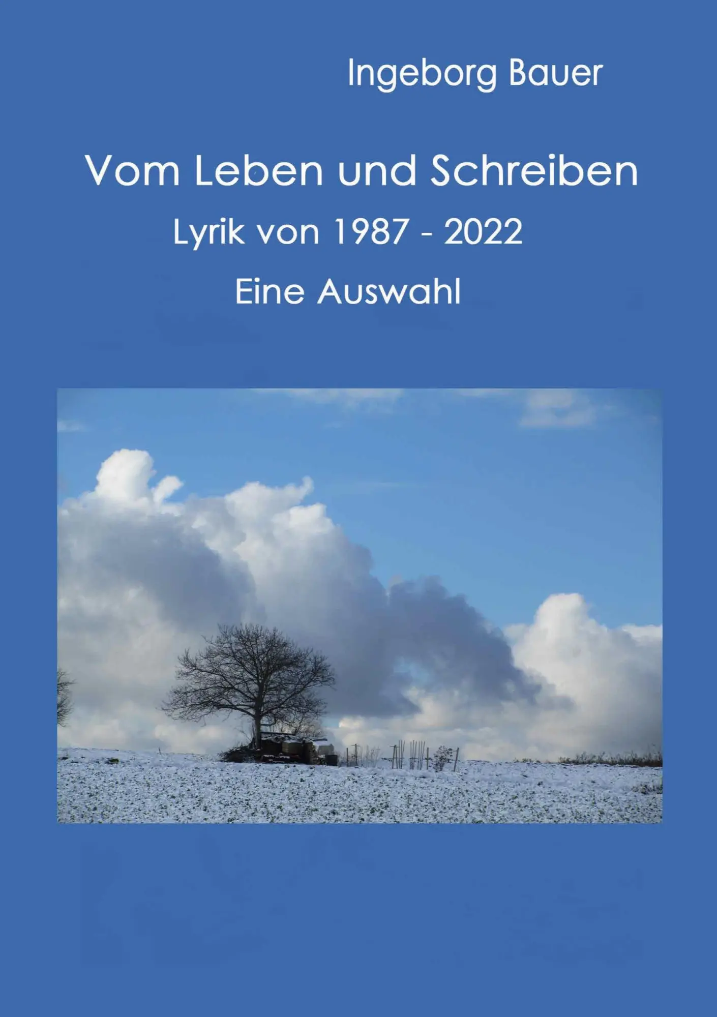 Cover: 9783749468300 | Vom Leben und Schreiben | Lyrik von 1987 bis 2022 - eine Auswahl