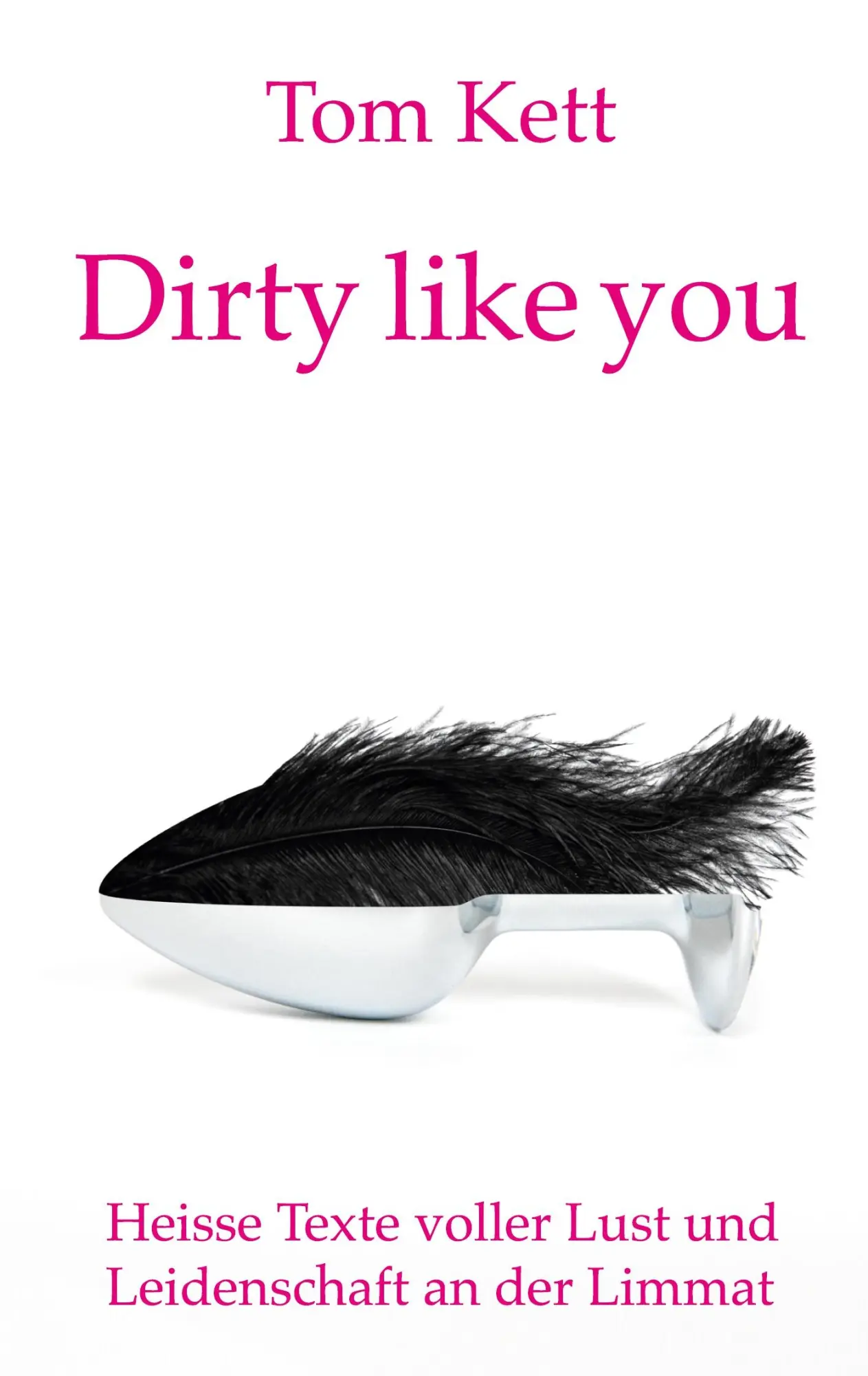 Cover: 9783819208300 | Dirty like you | Tom Kett | Taschenbuch | 102 S. | Deutsch | 2025