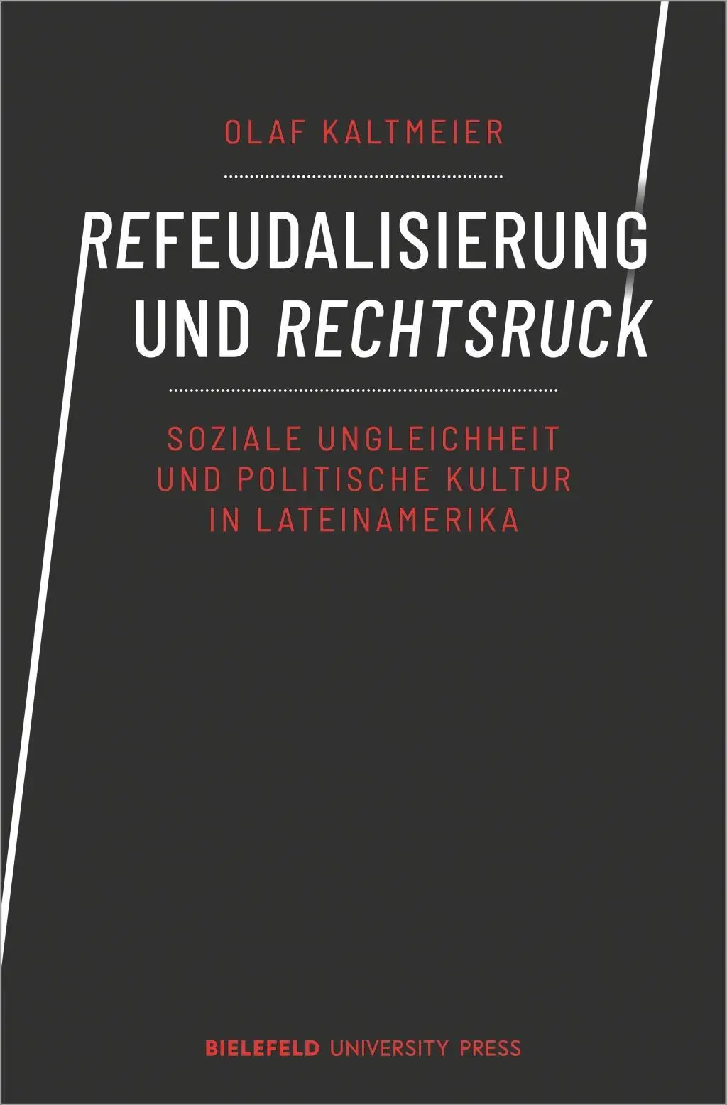 Cover: 9783837648300 | Refeudalisierung und Rechtsruck | Olaf Kaltmeier | Taschenbuch | 2020