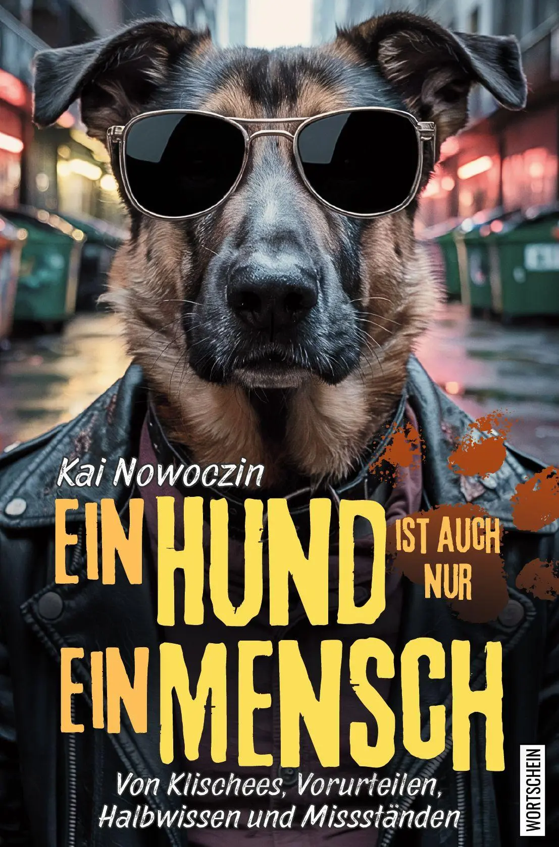 Cover: 9783912028300 | Ein Hund ist auch nur ein Mensch | Kai Nowoczin | Buch | Deutsch