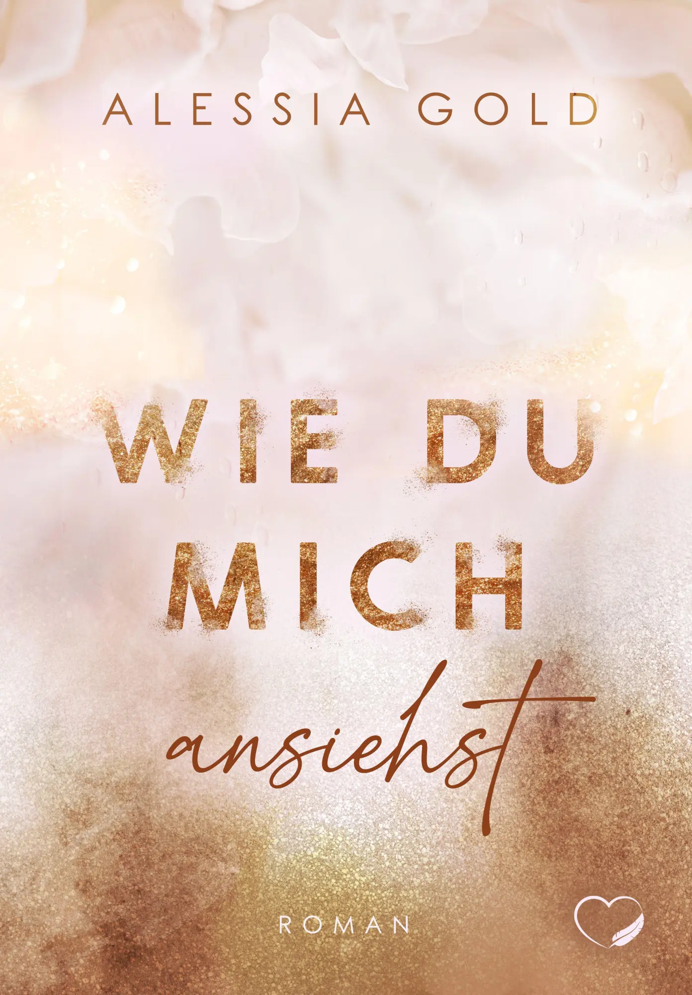 Bild: 9783989428300 | Wie du mich ansiehst | Alessia Gold | Taschenbuch | 550 S. | Deutsch