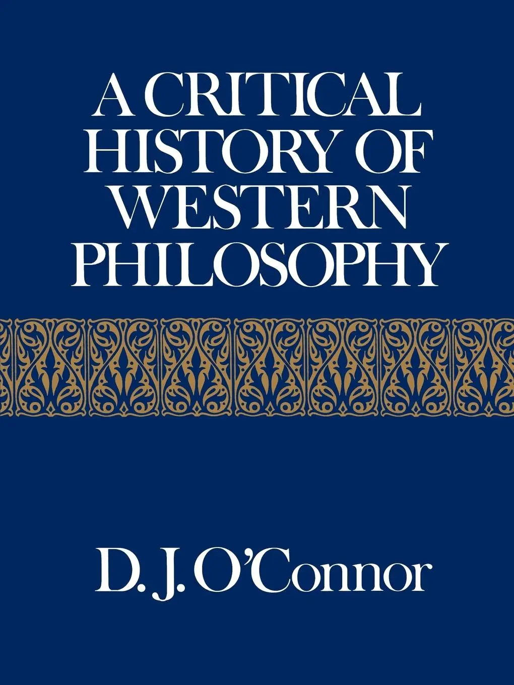 Cover: 9780029238400 | A Critical History of Western Philosophy | Daniel John O'Connor | Buch