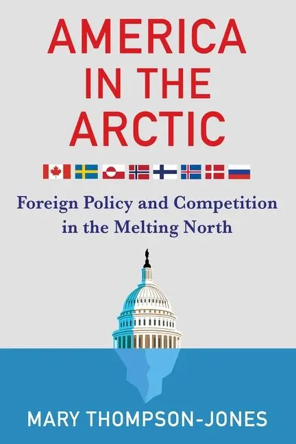 Cover: 9780231198400 | America in the Arctic | Mary Thompson-Jones | Buch | Englisch | 2025