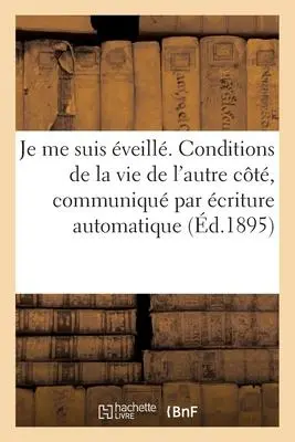 Cover: 9782019688400 | Je Me Suis Éveillé. Conditions de la Vie de l'Autre Côté,...