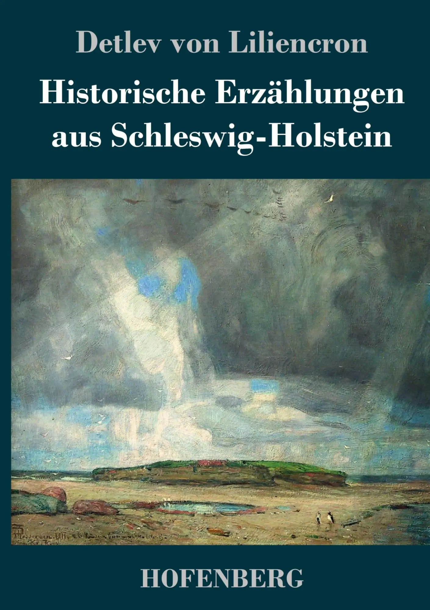 Cover: 9783743728400 | Historische Erzählungen aus Schleswig-Holstein | Detlev Von Liliencron