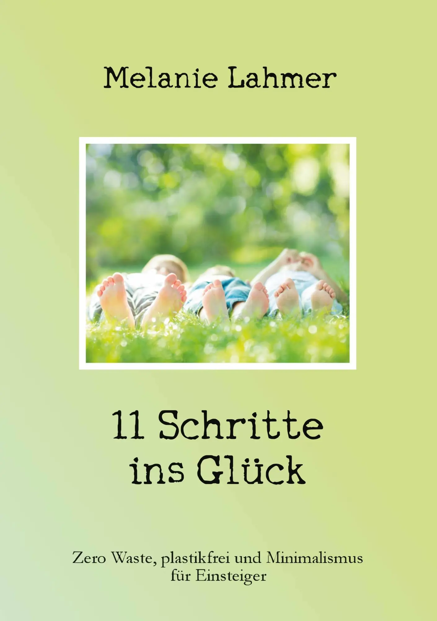 Cover: 9783748158400 | 11 Schritte ins Glück | Melanie Lahmer | Taschenbuch | Paperback