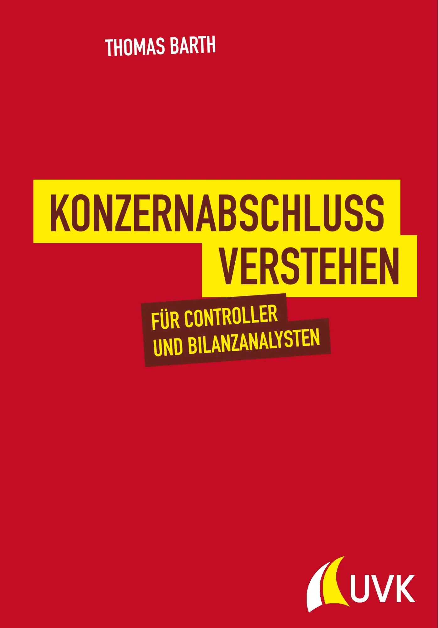 Cover: 9783867648400 | Konzernabschluss verstehen | Für Controller und Bilanzanalysten | Buch