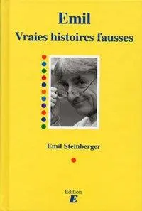 Cover: 9783905638400 | Vraies histoires fausses | Emil Steinberger | Taschenbuch | 2009