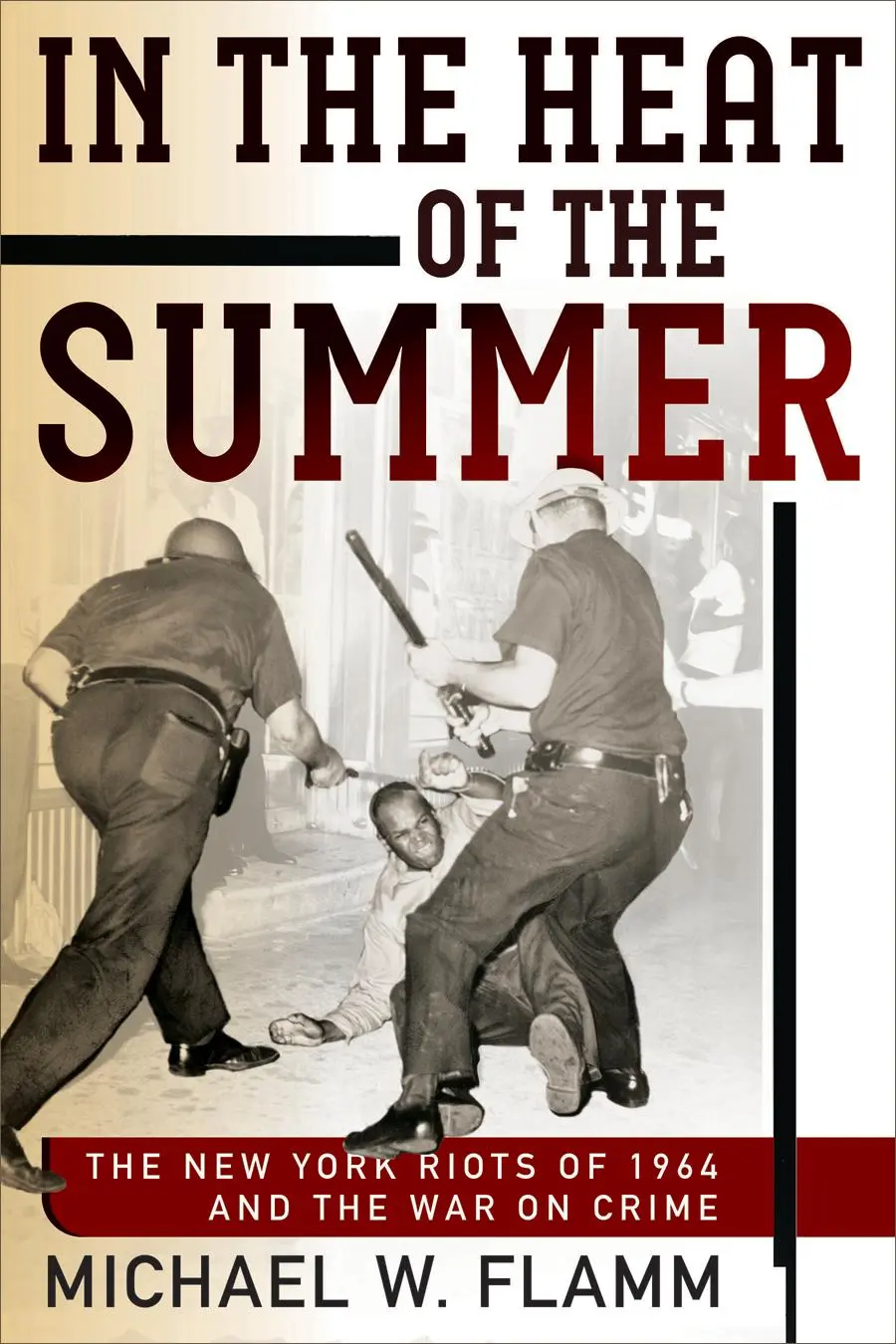 Cover: 9780812248500 | In the Heat of the Summer | Michael W Flamm | Buch | Gebunden | 2016
