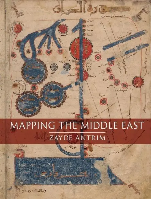 Cover: 9781780238500 | Mapping the Middle East | Zayde Antrim | Buch | Englisch | 2018