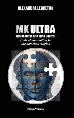 Cover: 9781915278500 | MK Ultra - Ritual Abuse and Mind Control: Tools of domination for...