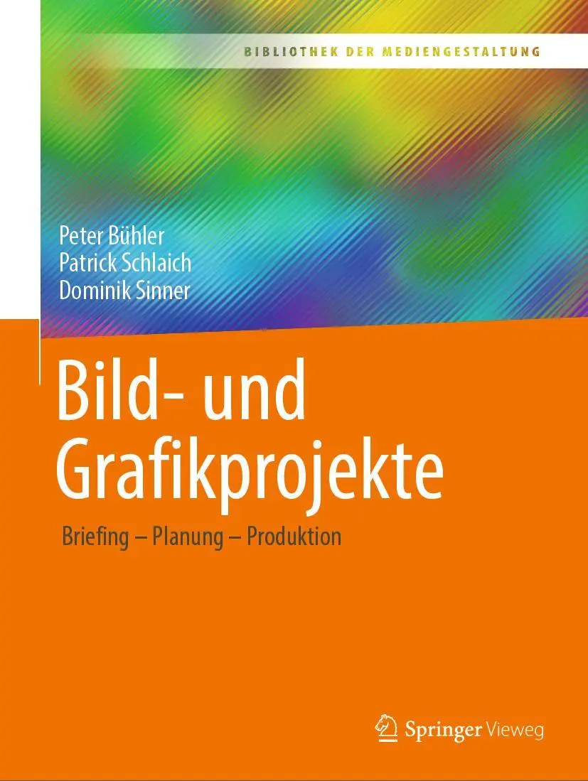 Cover: 9783658368500 | Bild- und Grafikprojekte | Briefing - Planung - Produktion | Buch | IX Cover: 9783658368500 | Bild- und Grafikprojekte | Briefing - Planung - Produktion | Buch | IX