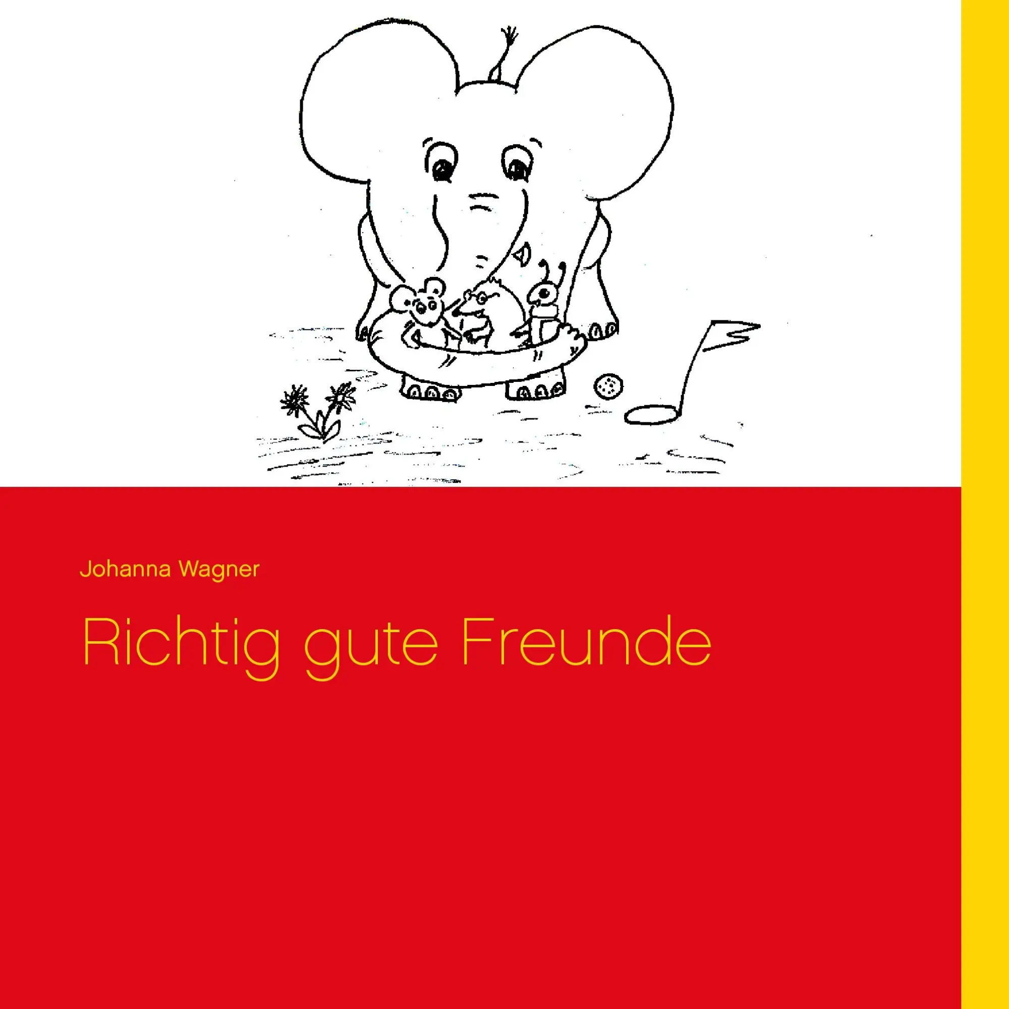 Cover: 9783738628500 | Richtig gute Freunde | Johanna Wagner | Taschenbuch | 28 S. | Deutsch
