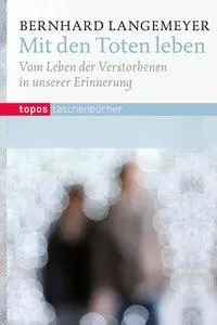 Cover: 9783836708500 | Mit den Toten Leben | Bernhard Langemeyer | Taschenbuch | 77 S. | 2013