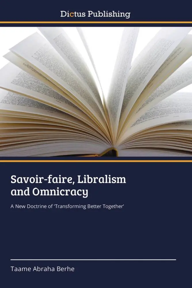 Cover: 9783847388500 | Savoir-faire, Libralism and Omnicracy | Taame Abraha Berhe | Buch