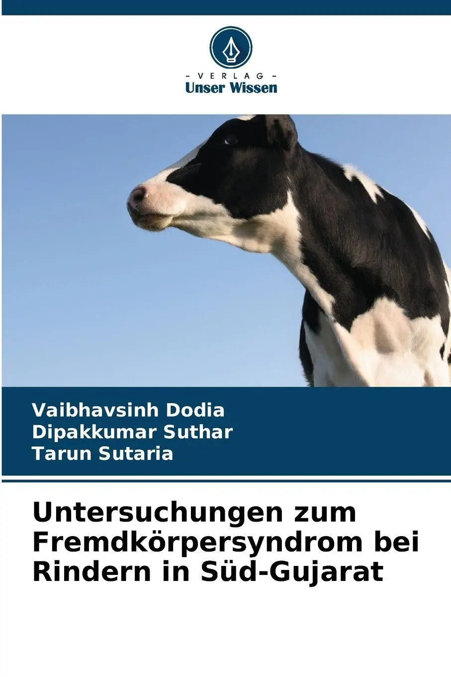 Cover: 9786209978500 | Untersuchungen zum Fremdkörpersyndrom bei Rindern in Süd-Gujarat
