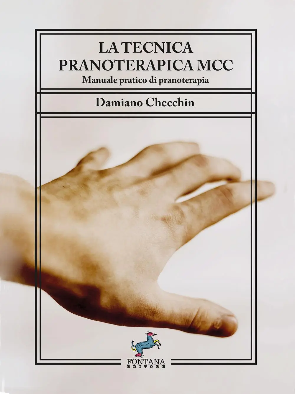 Cover: 9791280418500 | La tecnica pranoterapica MCC - Manuale pratico di pranoterapia | Buch