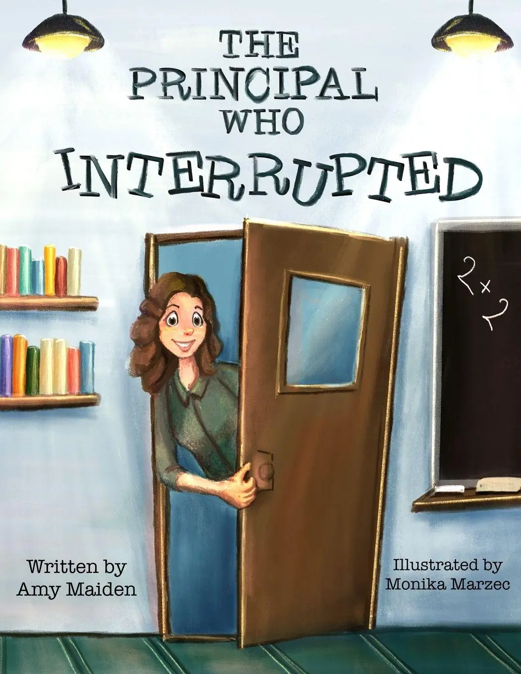 Cover: 9798989138500 | The Principal Who Interrupted | Amy Maiden | Taschenbuch | Englisch