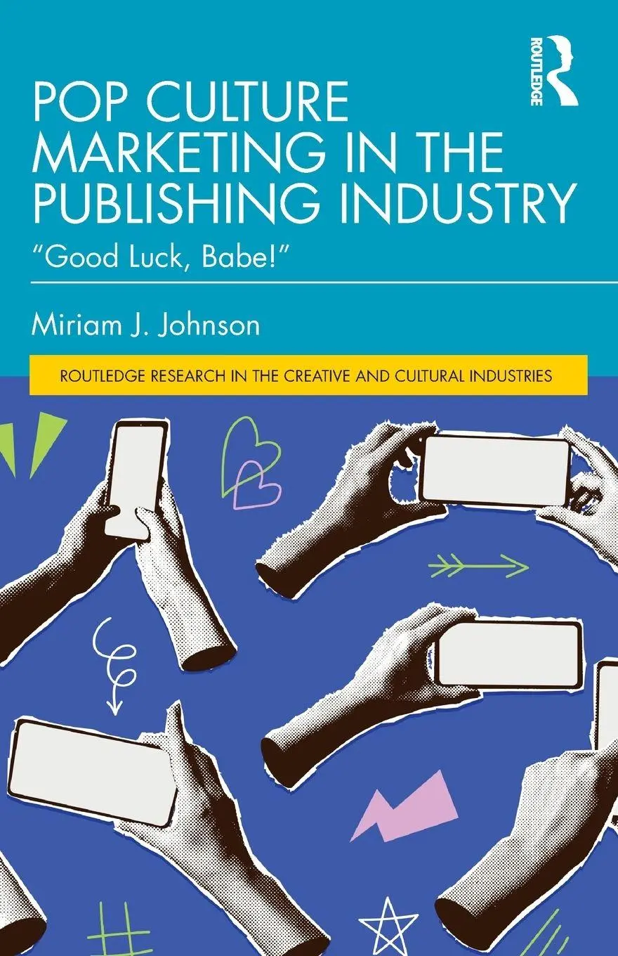 Cover: 9781041208600 | Pop Culture Marketing in the Publishing Industry | "Good Luck, Babe!"