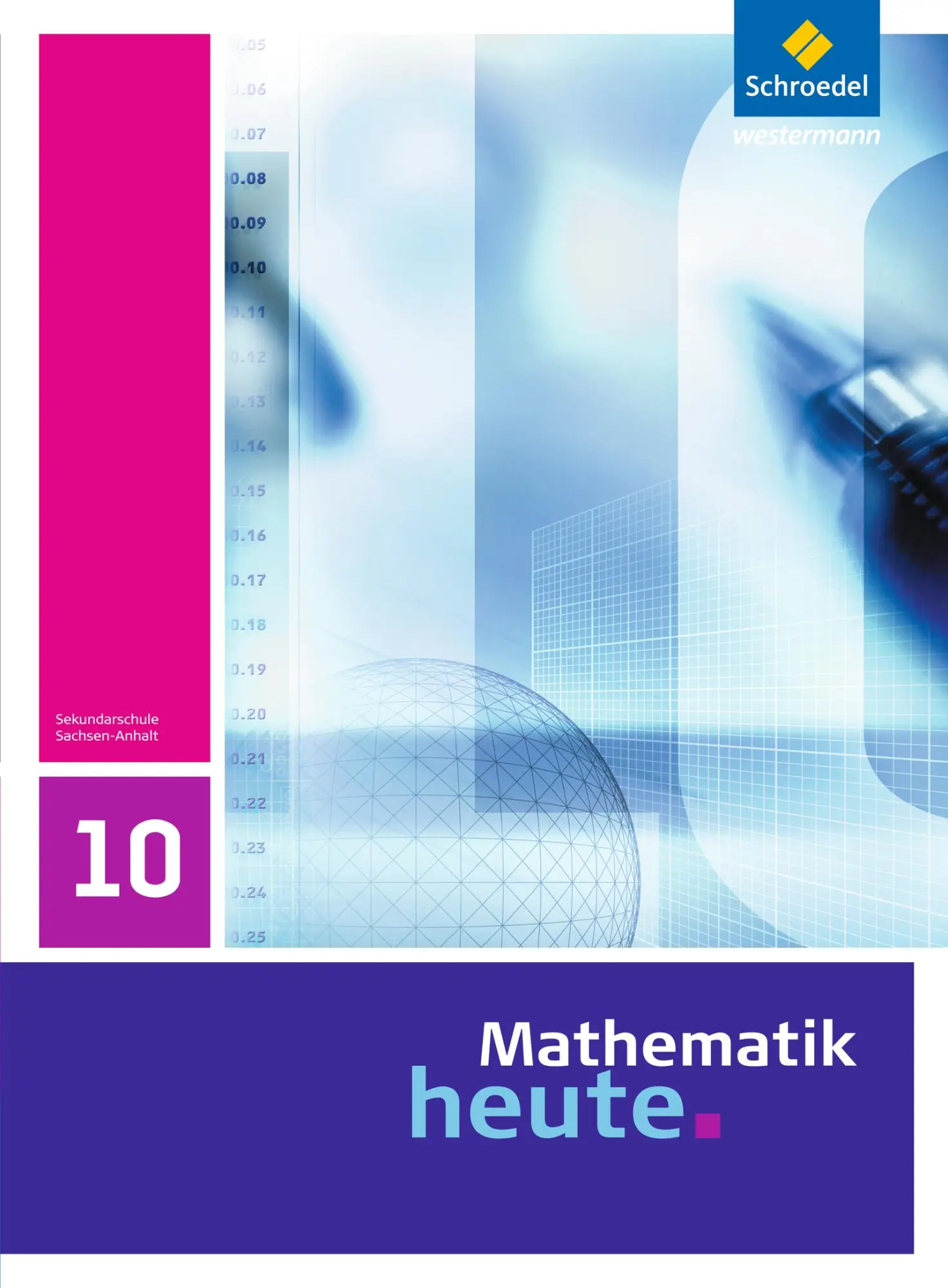 Cover: 9783507878600 | Mathematik heute 10. Schulbuch. Sachsen-Anhalt | Ausgabe 2009 | Buch
