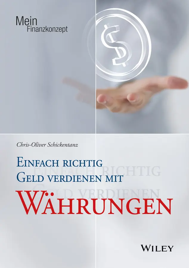 Cover: 9783527508600 | Einfach richtig Geld verdienen mit Währungen | Schickentanz | Buch