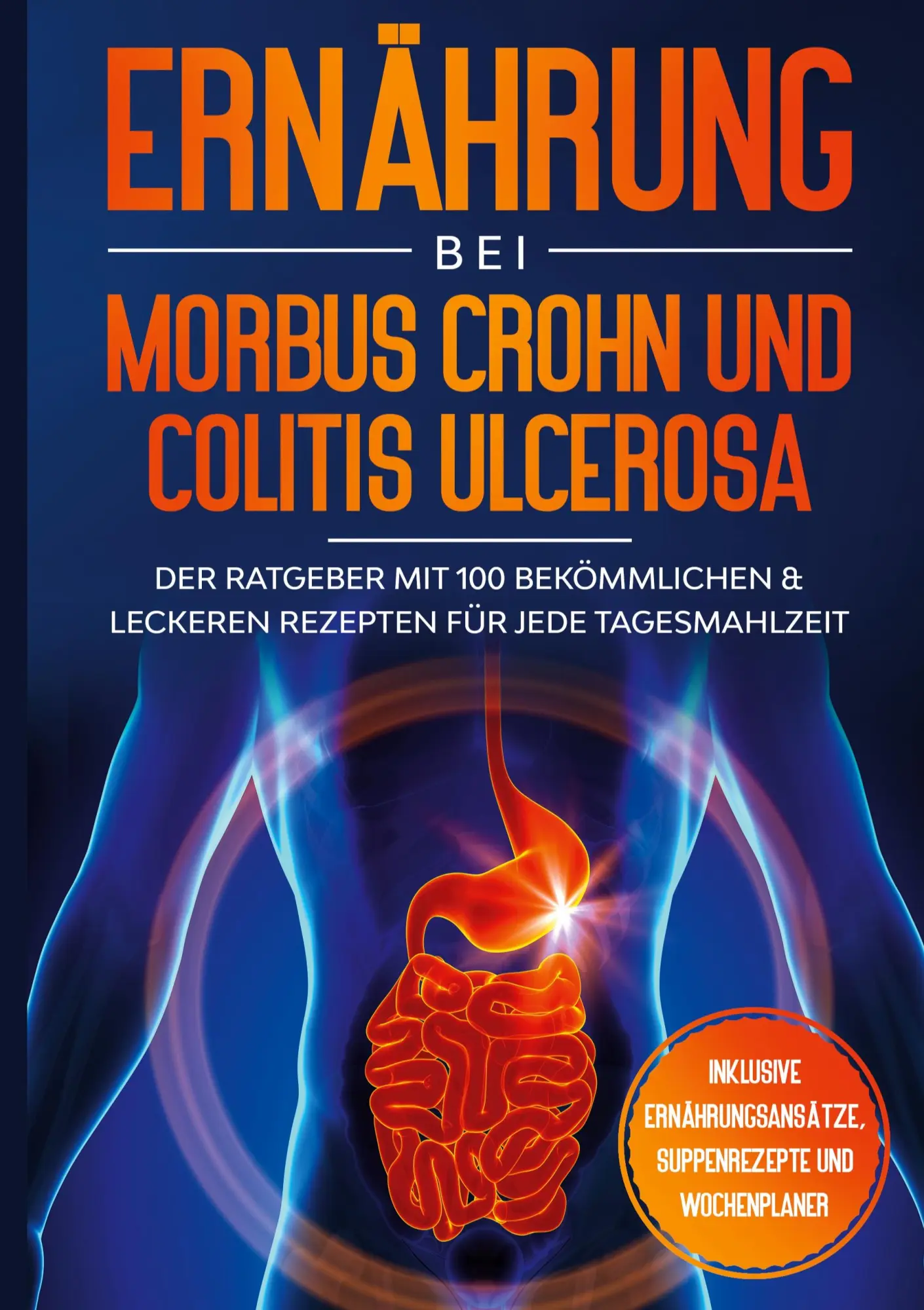 Cover: 9783755758600 | Ernährung bei Morbus Crohn und Colitis Ulcerosa: Der Ratgeber mit...
