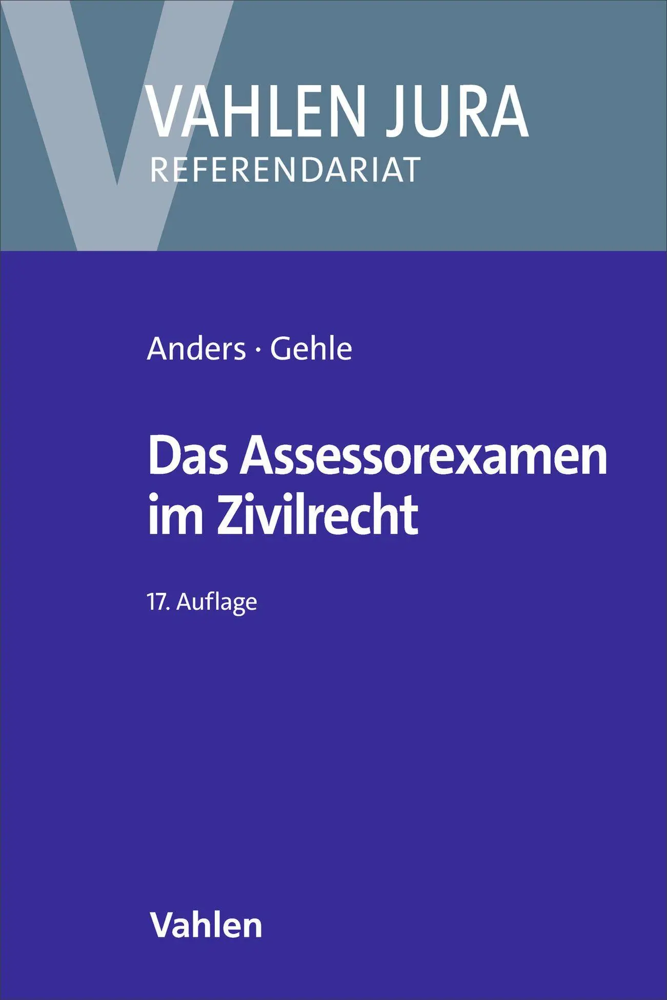 Cover: 9783800678600 | Das Assessorexamen im Zivilrecht | Monika Anders (u. a.) | Taschenbuch
