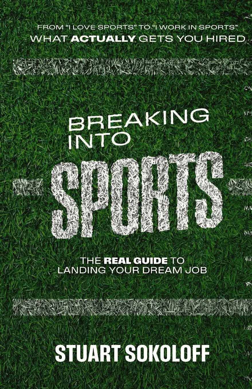 Cover: 9798994458600 | Breaking Into Sports | The Real Guide to Landing Your Dream Job | Buch
