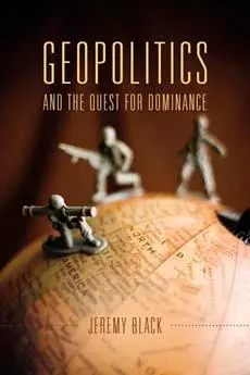 Cover: 9780253018700 | Geopolitics and the Quest for Dominance | Jeremy M Black | Taschenbuch