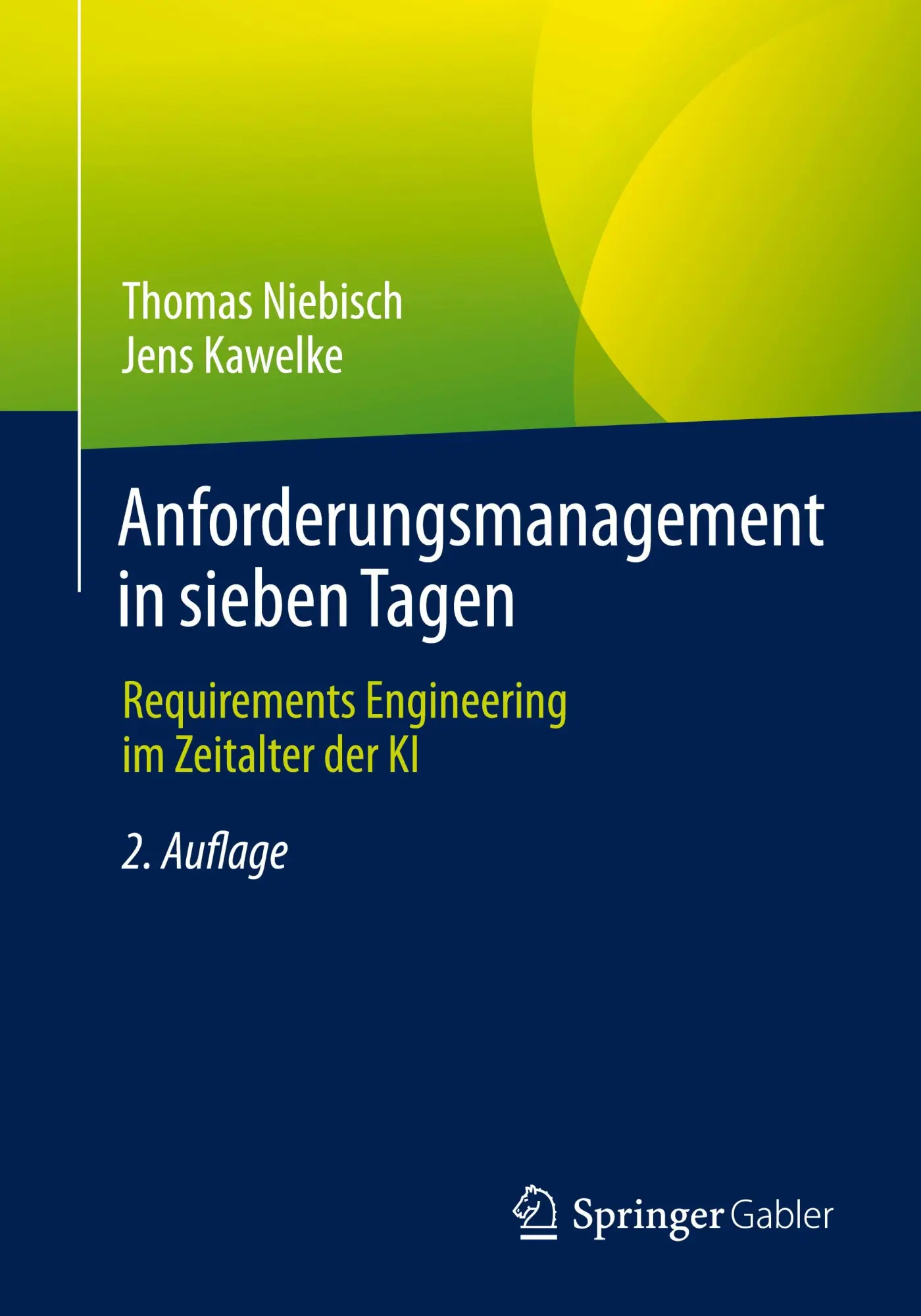 Cover: 9783662688700 | Anforderungsmanagement in sieben Tagen | Jens Kawelke (u. a.) | Buch