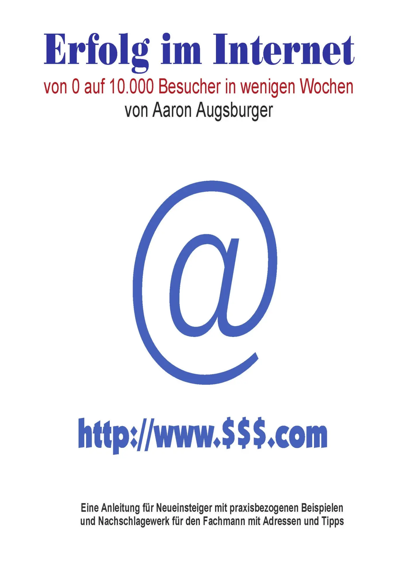 Cover: 9783831118700 | Erfolg im Internet | Von 0 auf 10.000 Besucher in wenigen Wochen