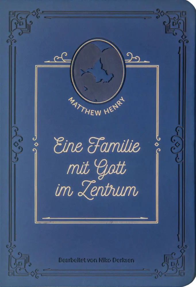 Cover: 9783947978700 | Eine Familie mit Gott im Zentrum | Matthew Henry | Buch | 120 S.