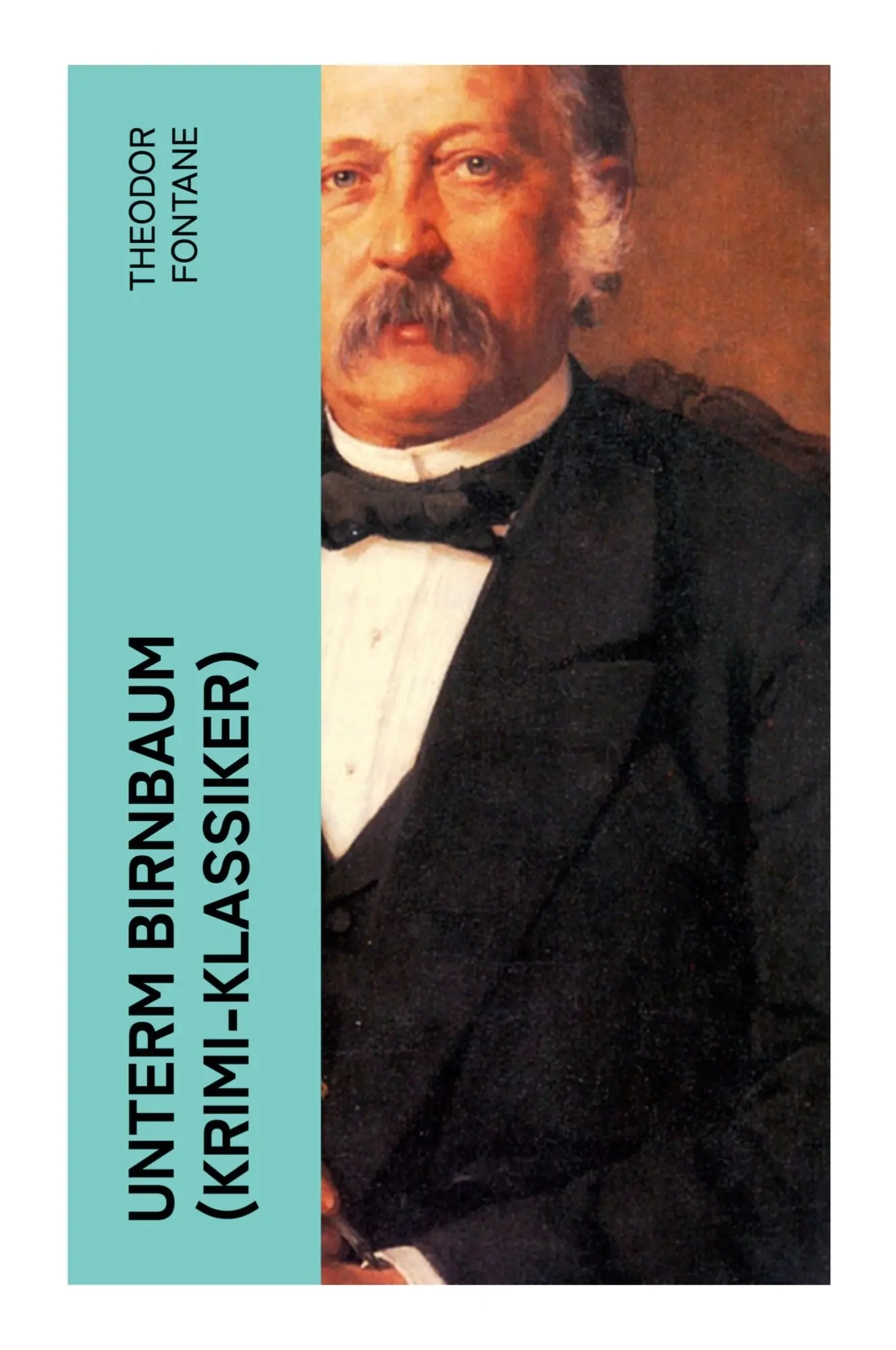 Cover: 9788027358700 | Unterm Birnbaum (Krimi-Klassiker) | Psychothriller | Theodor Fontane