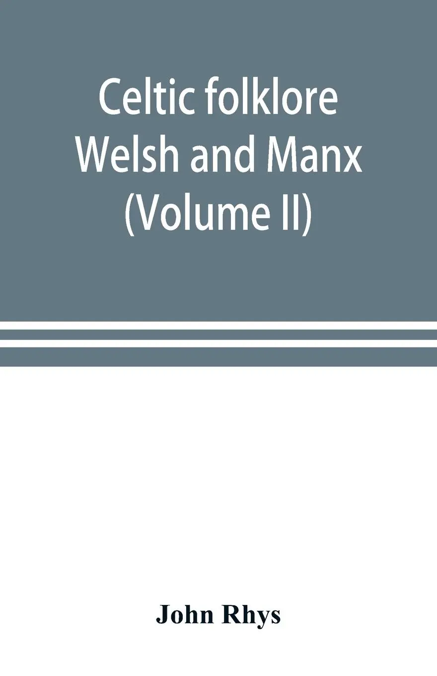 Cover: 9789353898700 | Celtic folklore | Welsh and Manx (Volume II) | John Rhys | Taschenbuch