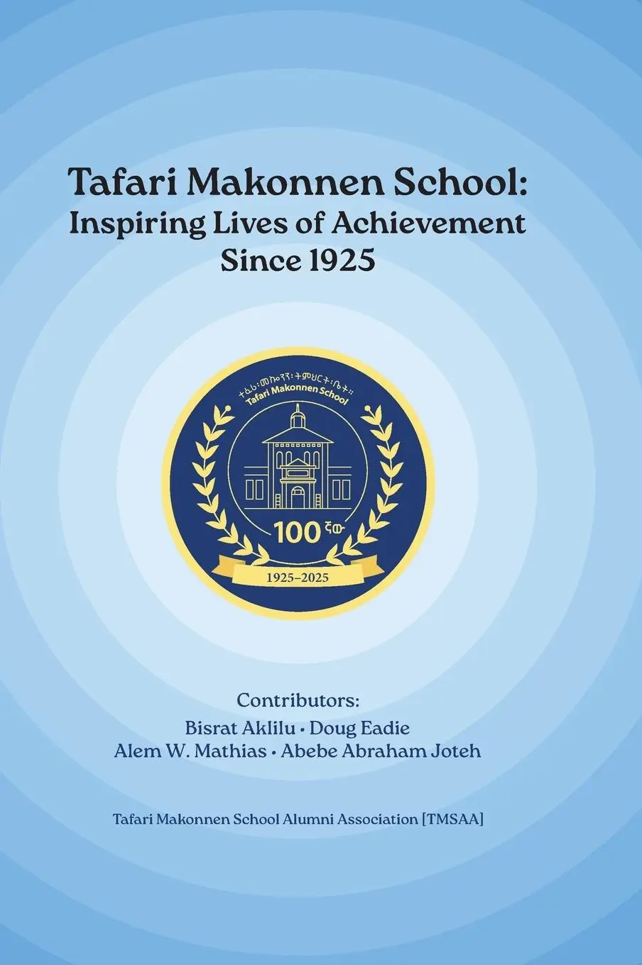 Cover: 9798992398700 | Tafari Makonnen School | Inspiring Lives of Achievement Since 1925