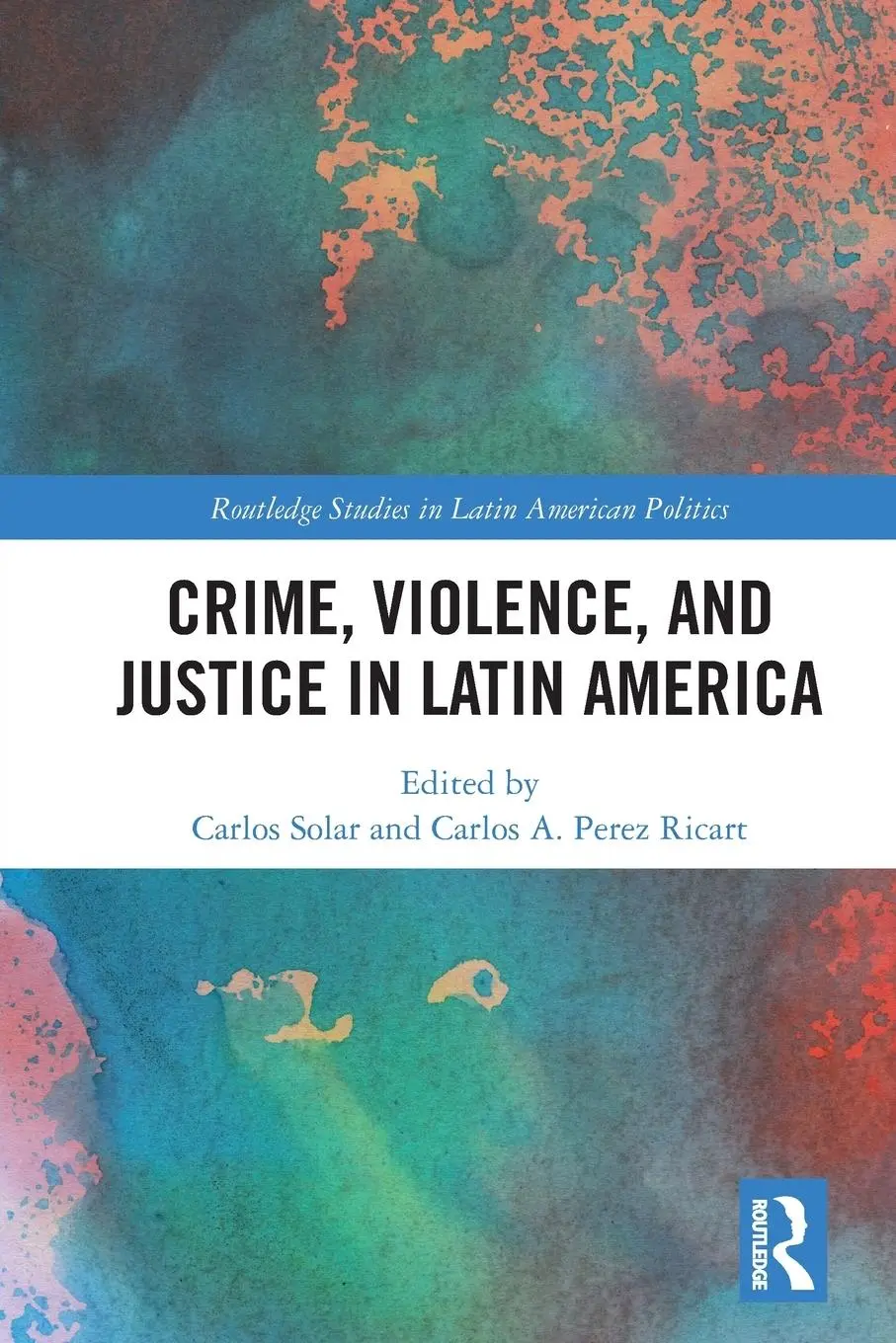 Cover: 9781032208800 | Crime, Violence, and Justice in Latin America | Carlos Solar (u. a.)