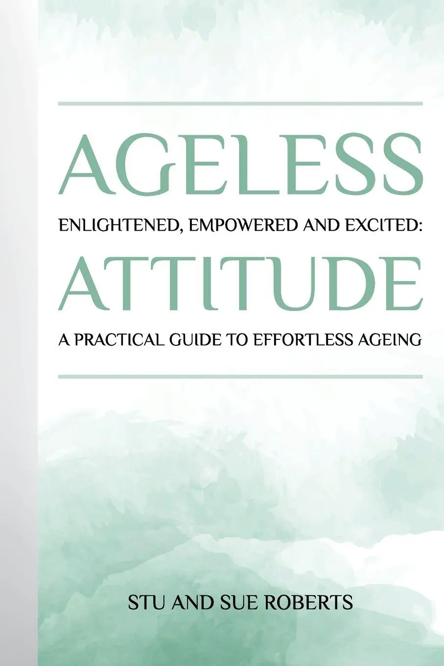Cover: 9781068188800 | Ageless Attitude | Stu Roberts (u. a.) | Taschenbuch | Englisch | 2025