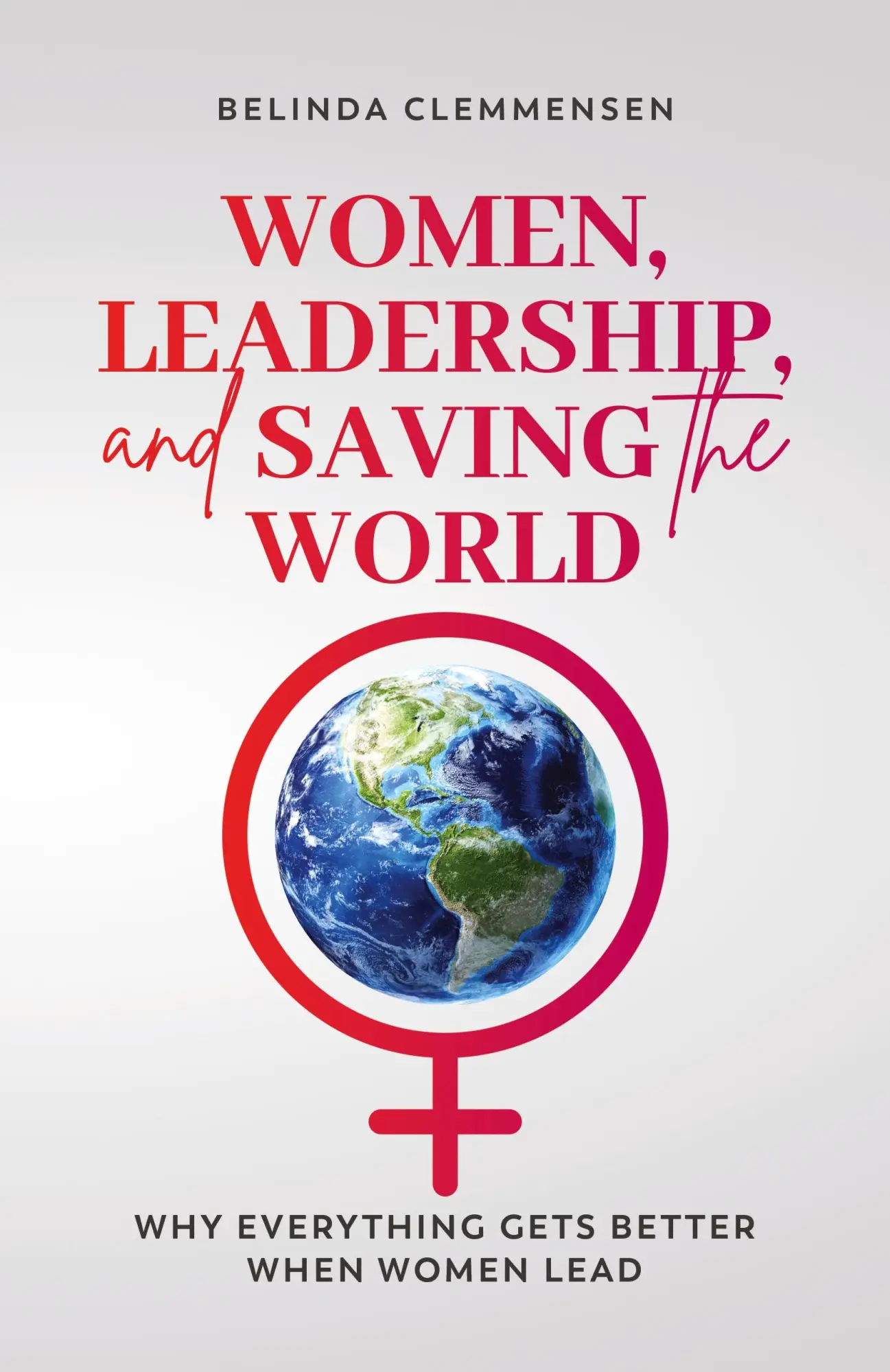 Cover: 9781738658800 | Women, Leadership, and Saving the World | Belinda Clemmensen | Buch