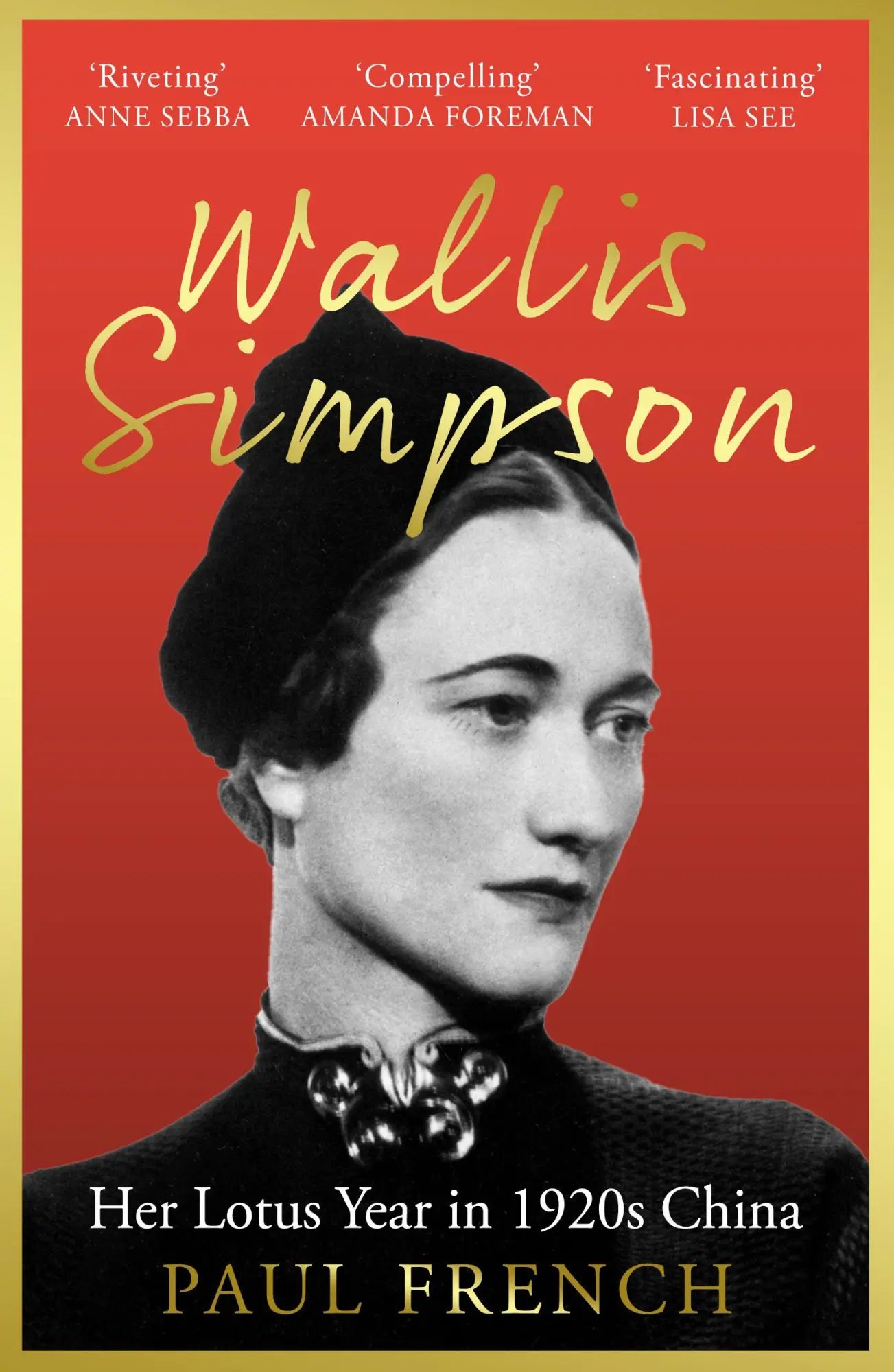 Cover: 9781783968800 | Wallis Simpson | Her Lotus Year in 1920s China | Paul French | Buch