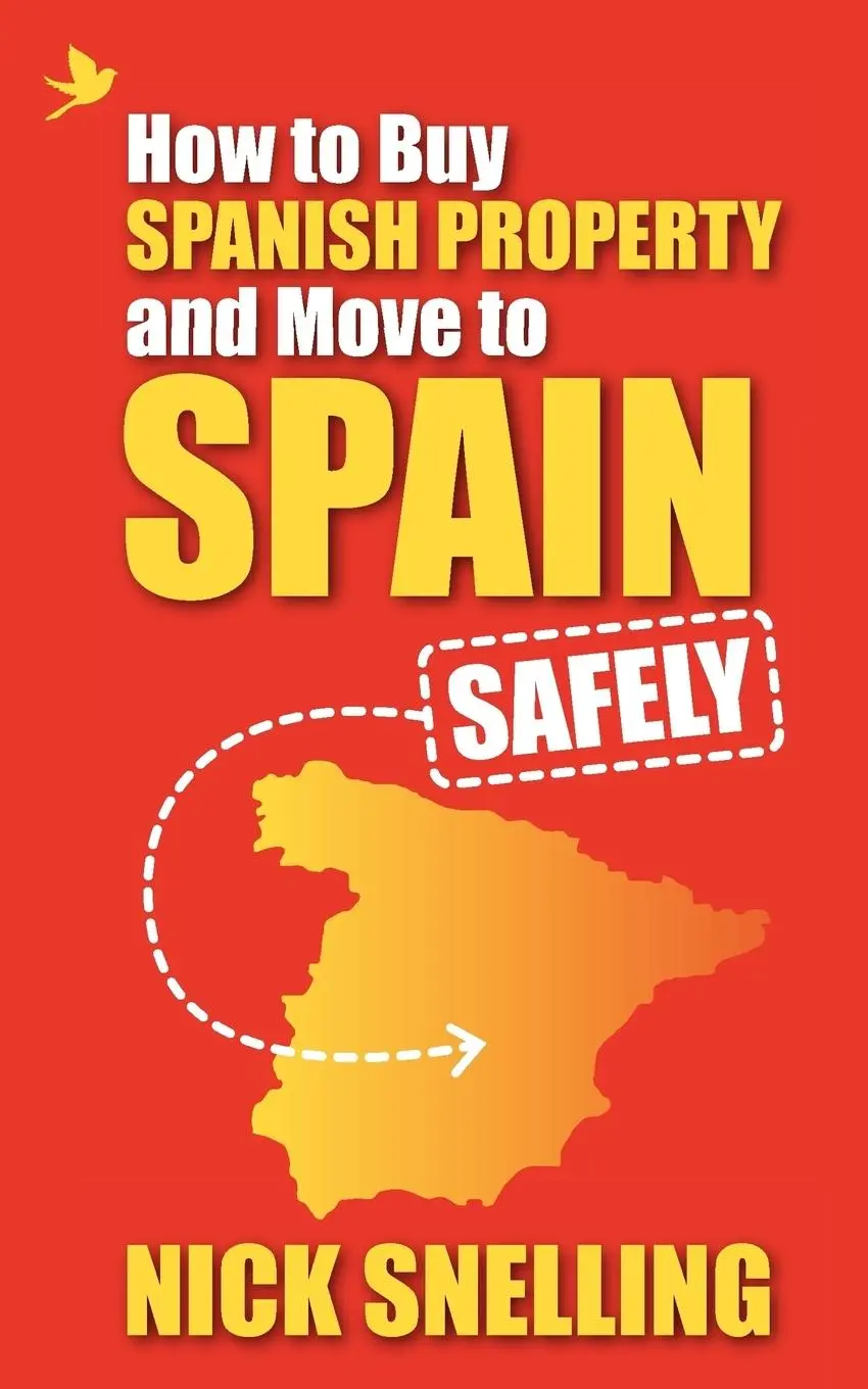Cover: 9781907498800 | How to Buy Spanish Property and Move to Spain ... Safely | Snelling