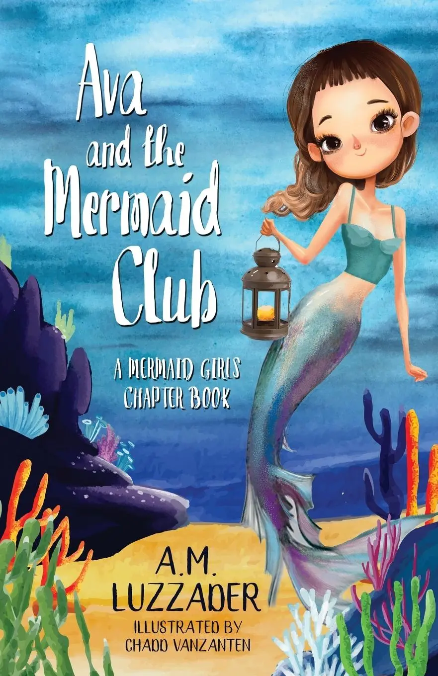 Cover: 9781949078800 | Ava and the Mermaid Club | A Mermaid Girls Chapter Book | Luzzader