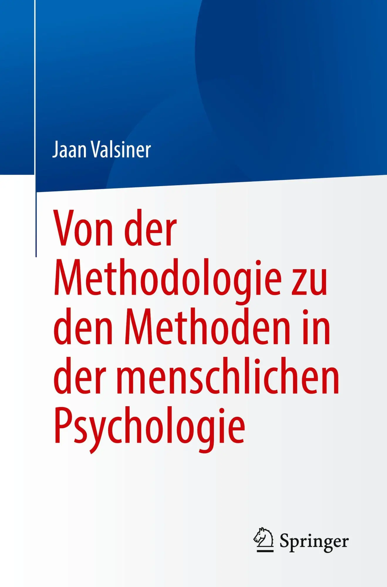 Von der Methodologie zu den Methoden in der menschlichen Psychologie