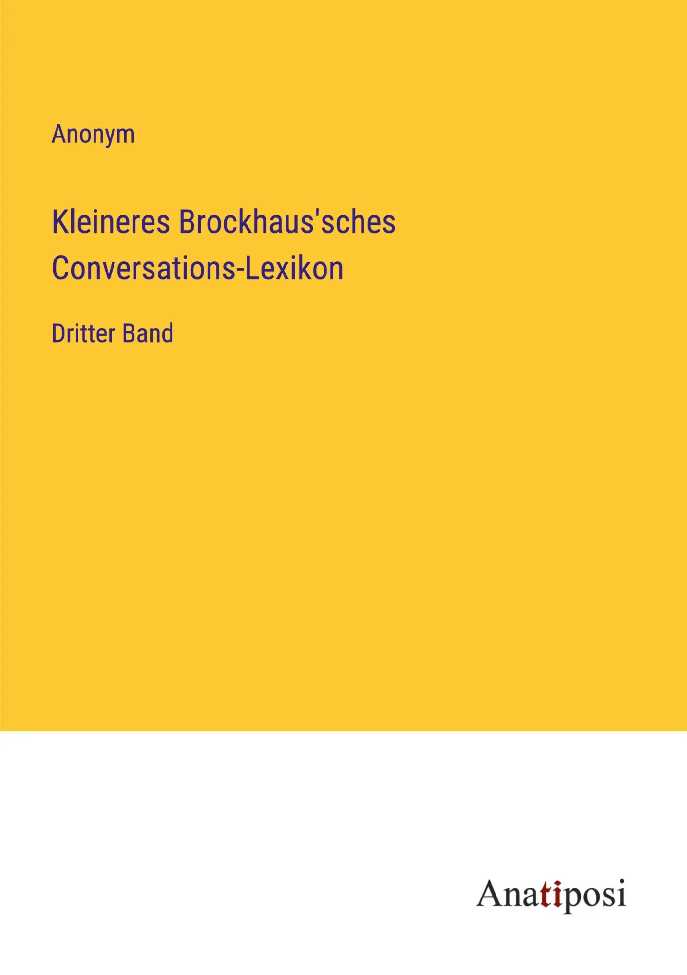 Kleineres Brockhaus'sches Conversations-Lexikon: Dritter Band
